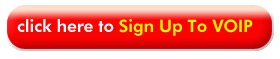 Click Here to Sign Up To VOIP